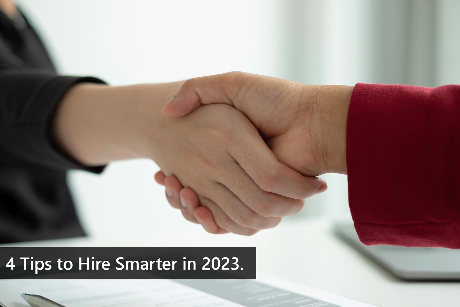 4 Tips to hire smarter in 2023