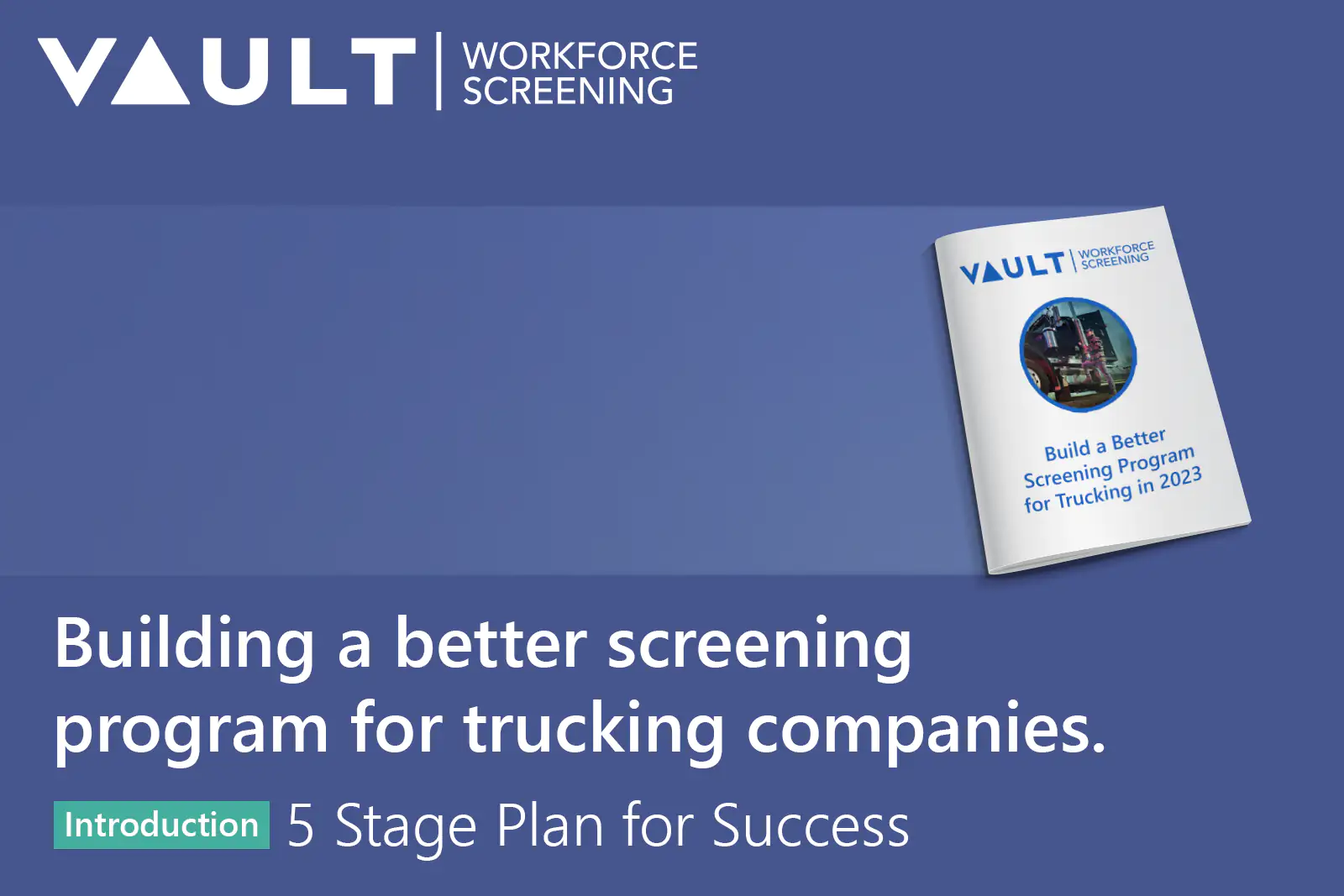 Building a better screening program for trucking: a 5 stage plan