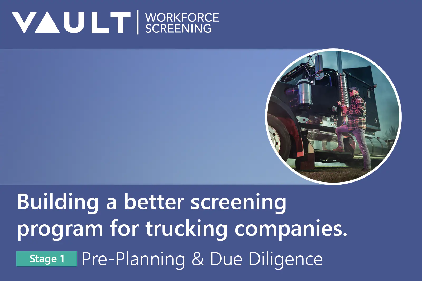 Trucking Screening Program: Stage 1- Effective Pre-Planning Strategies