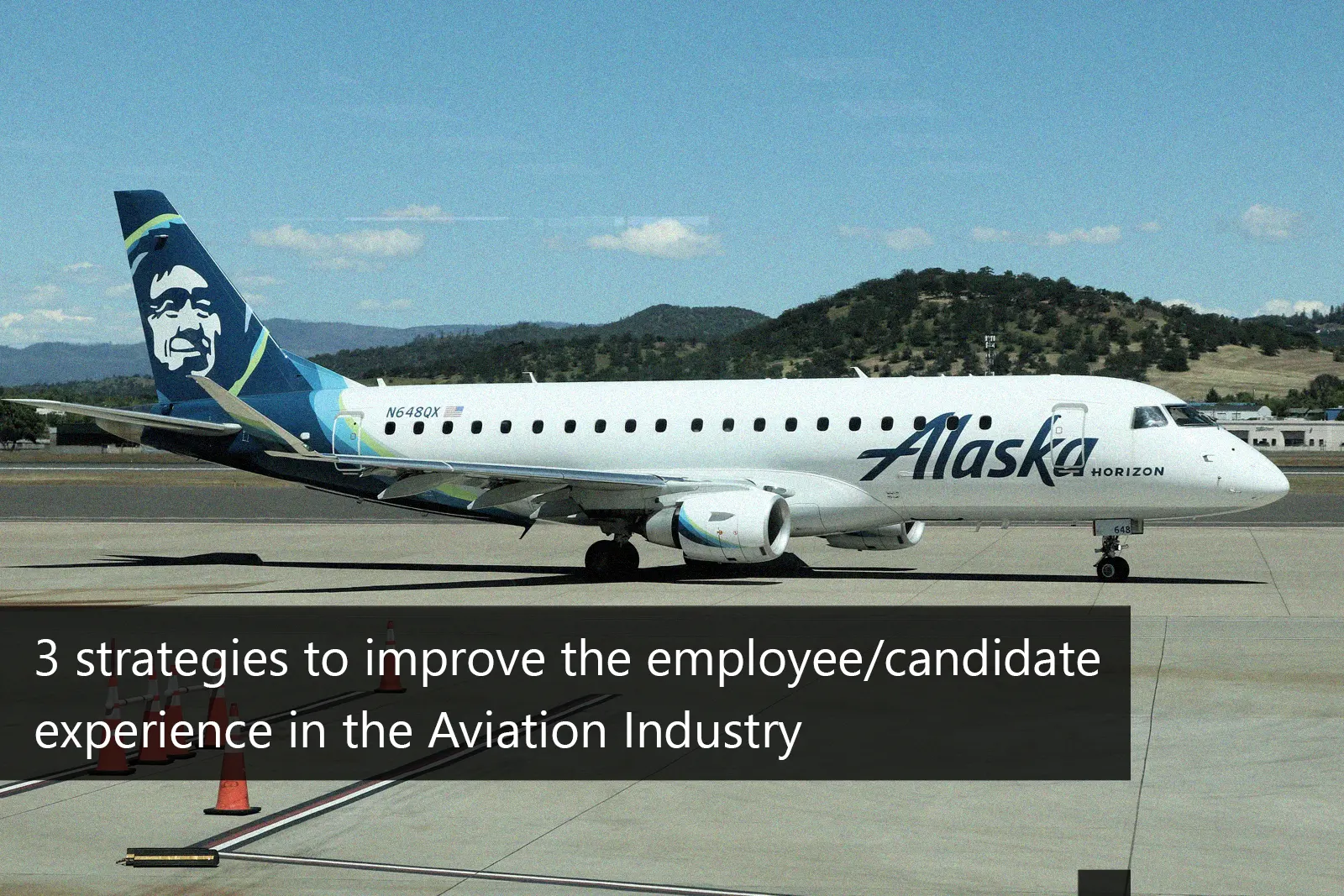 3 Strategies to Enhance Employee/Candidate Experience in Aviation