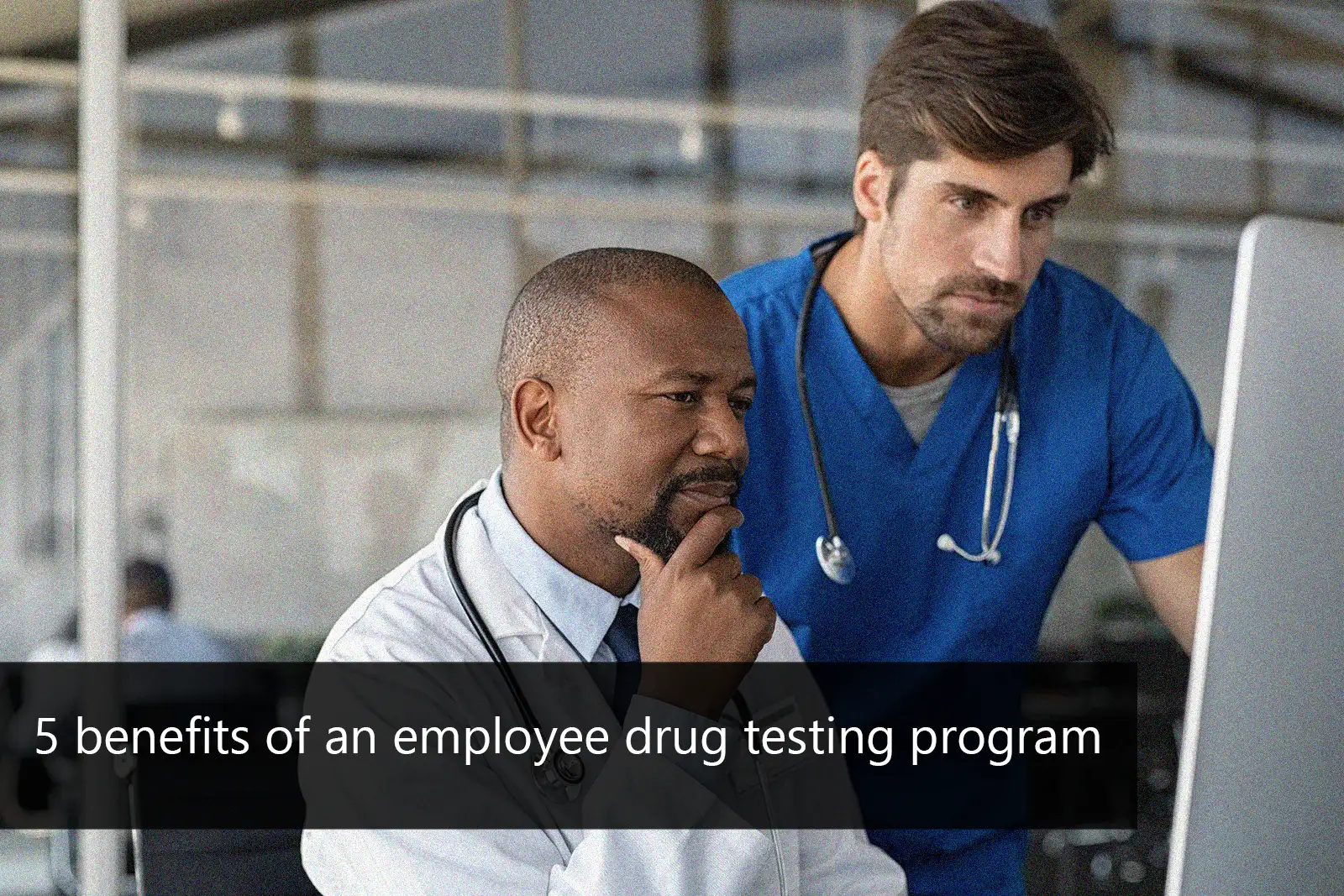 5 benefits of an employee drug testing program