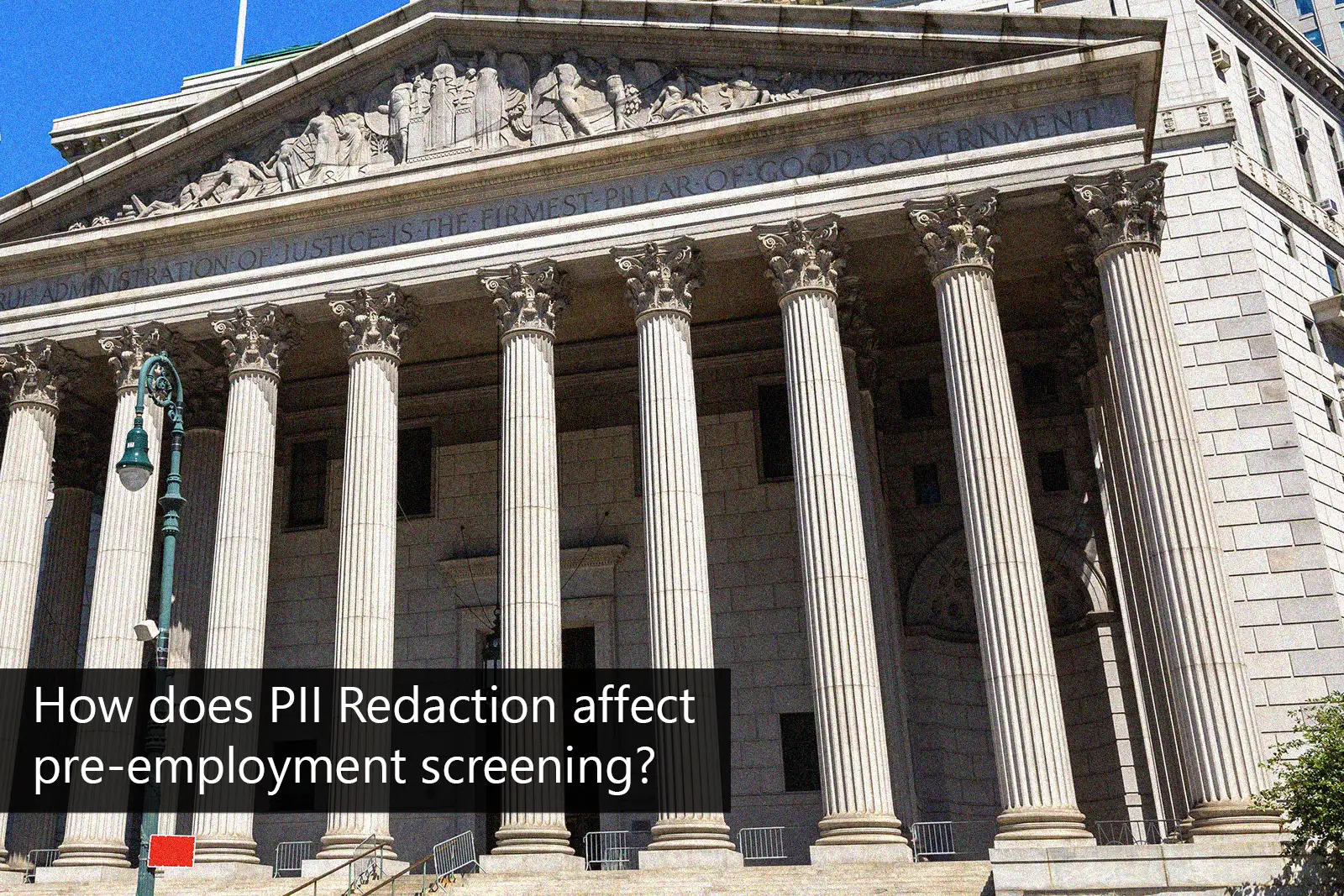 How does PII Redaction affect pre-employment screening?