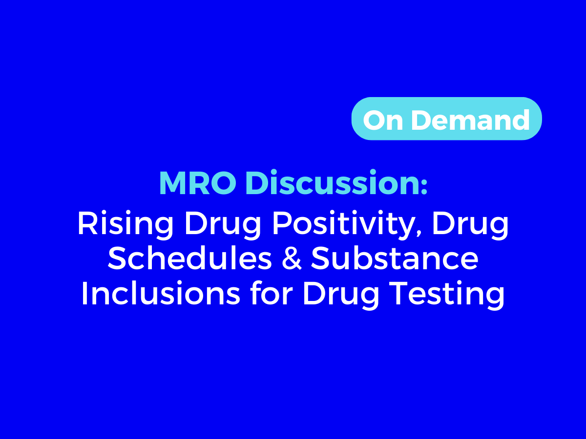 Address Rising Test Positivity: An MRO Discussion about Expanding Substance Inclusions for Drug Testing